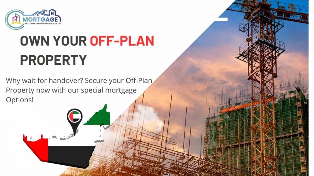 Off-plan mortgage policy update in Dubai real estate market
